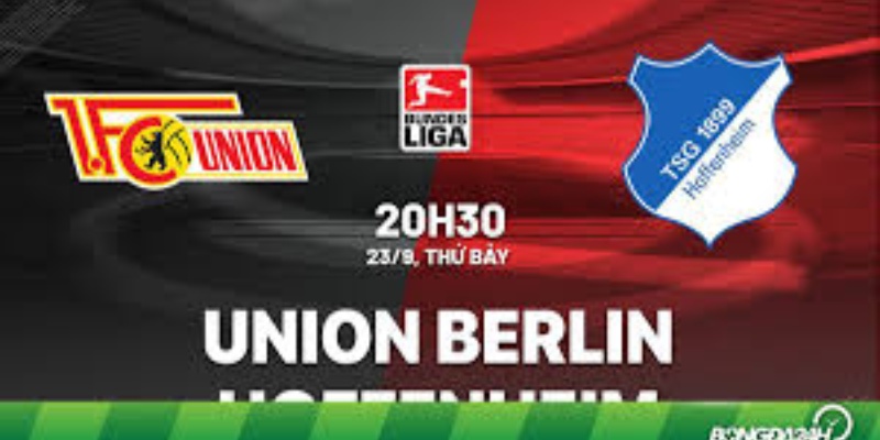 Trận Chiến Giữa 2 Trận Union Berlin vs Hoffenheim: Cuộc Đua Kịch Tính Tại Bundesliga