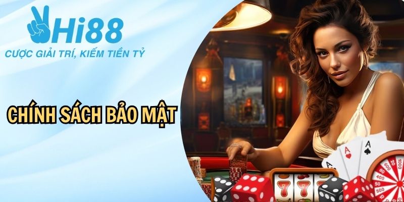 Chính sách bảo mật Hi88: Bảo mật thông tin người tham gia