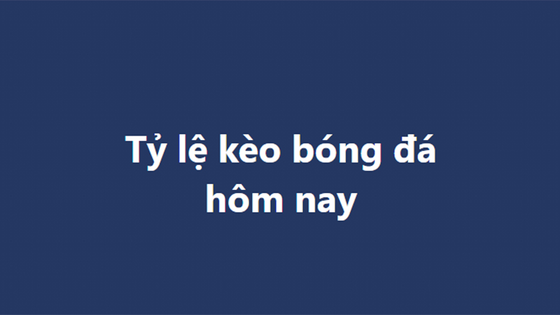 Tỷ lệ kèo nhà cái HI88: Hướng dẫn cá cược bóng đá hiệu quả